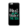 Meet Me Under the Sea iPhone Case Black - Splashing Apparel