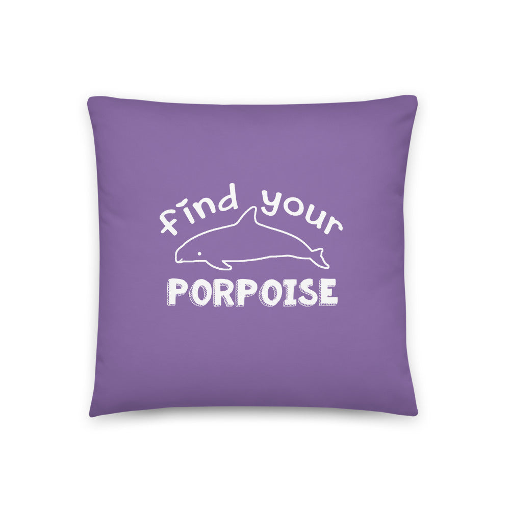 Find Your Porpoise Pillow - Splashing Apparel