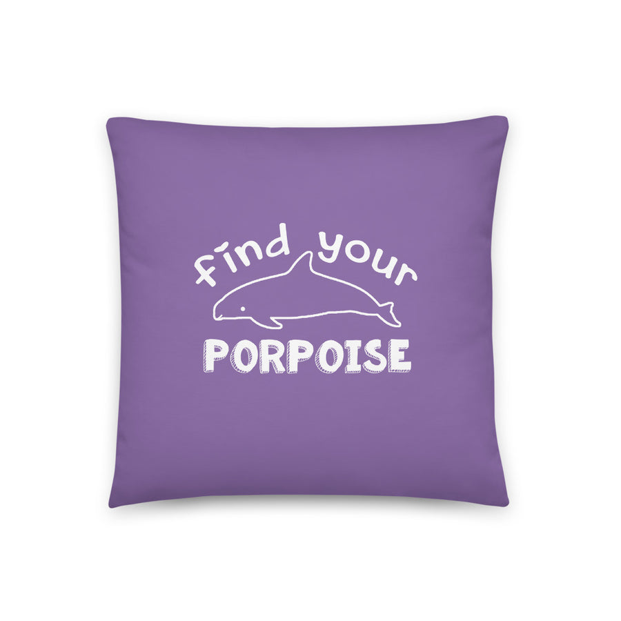 Find Your Porpoise Pillow - Splashing Apparel