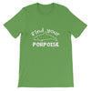 Find Your Porpoise Shirt - Splashing Apparel