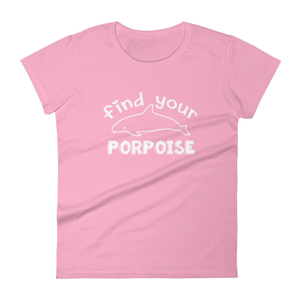 Find Your Porpoise Women's Shirt - Splashing Apparel
