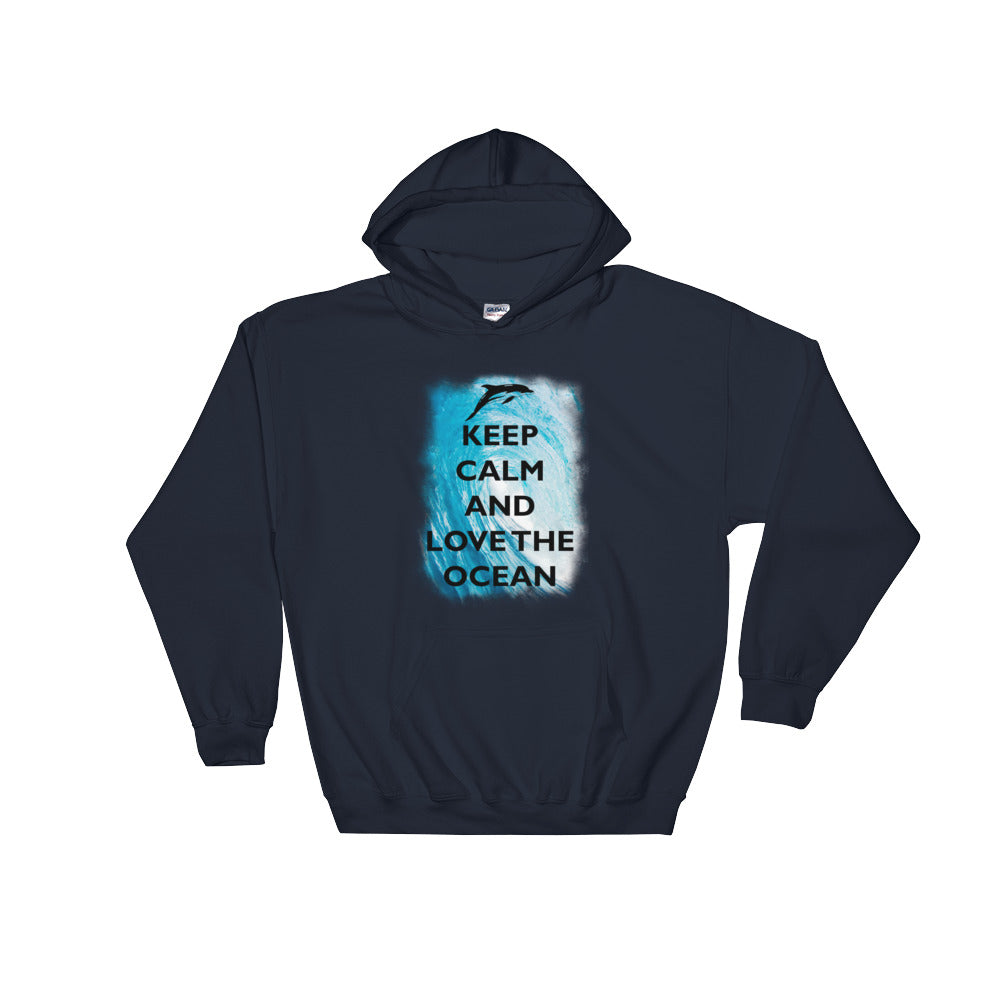 Keep Calm and Love the Ocean Hoodie - Splashing Apparel