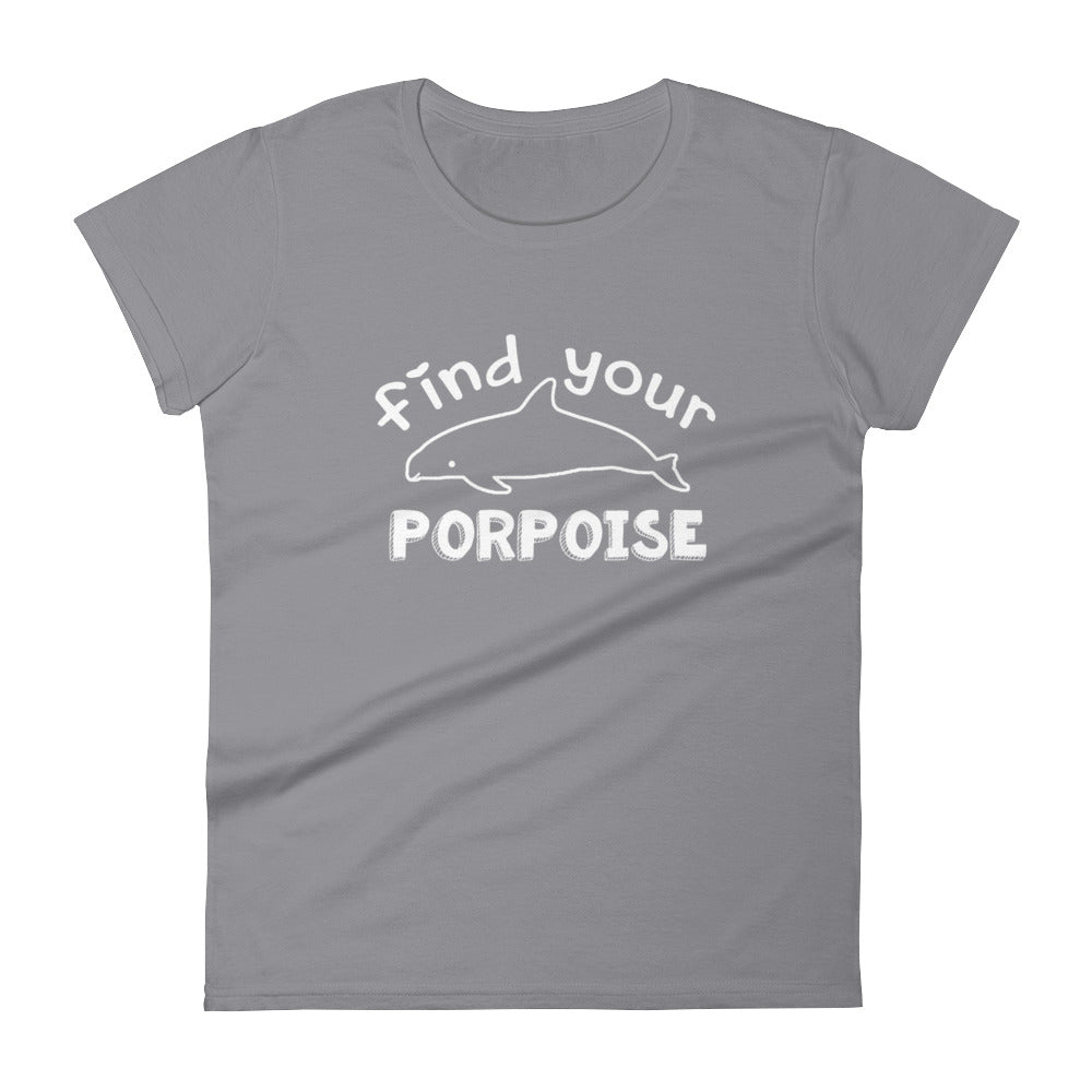 Find Your Porpoise Women's Shirt - Splashing Apparel