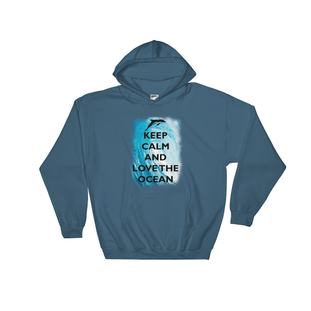 Keep Calm and Love the Ocean Hoodie - Splashing Apparel