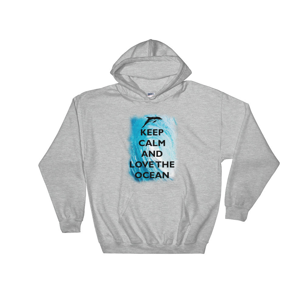 Keep Calm and Love the Ocean Hoodie - Splashing Apparel
