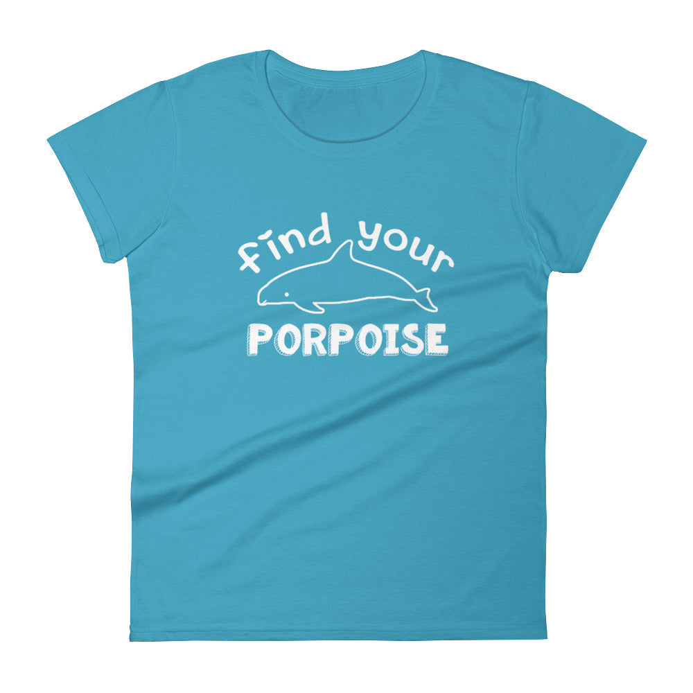 Find Your Porpoise Women's Shirt