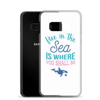 Free in the Sea Samsung Case - Splashing Apparel