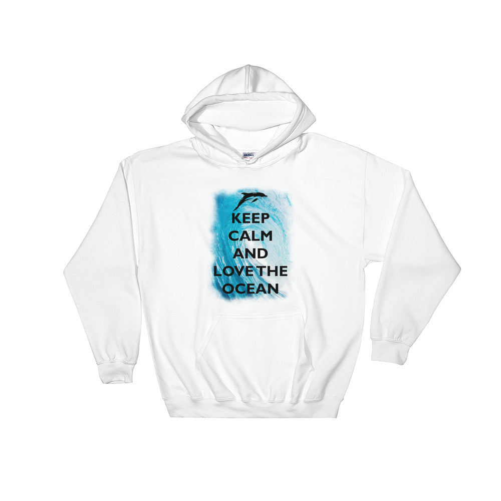 Keep Calm and Love the Ocean Hoodie - Splashing Apparel