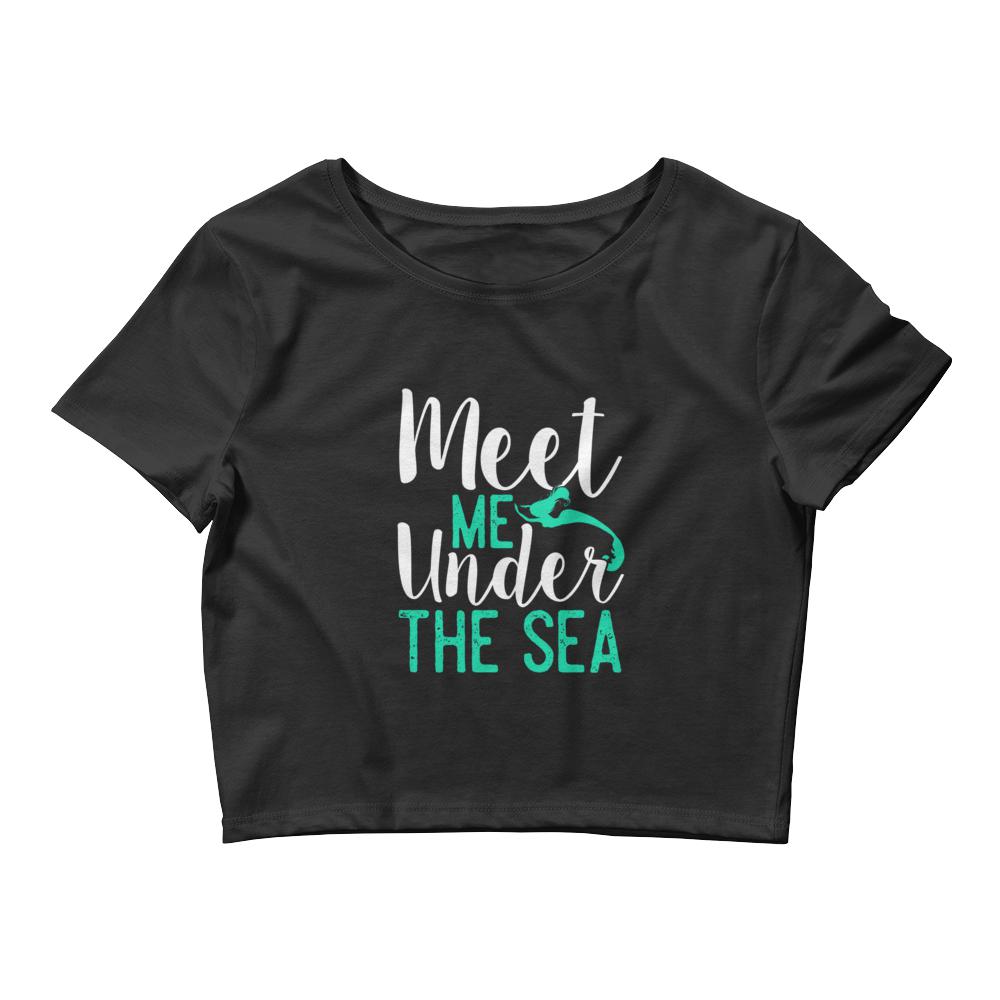 Meet Me Under the Sea Women’s Crop Tee - Splashing Apparel