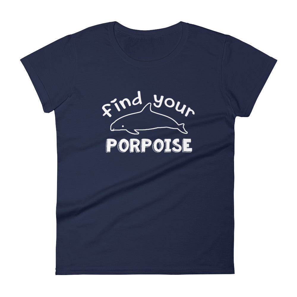 Find Your Porpoise Women's Shirt - Splashing Apparel
